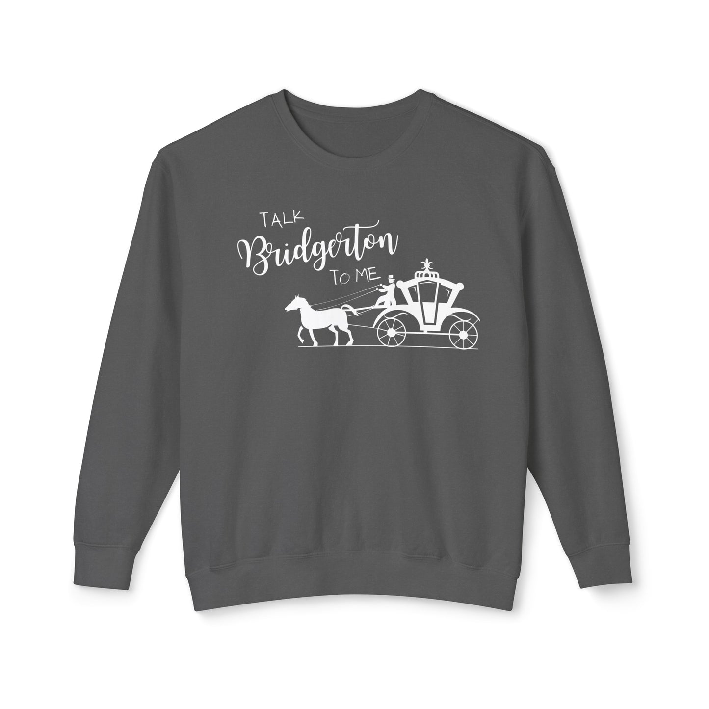 Talk Bridgerton to Me 🎩Unisex Lightweight Crewneck Sweatshirt