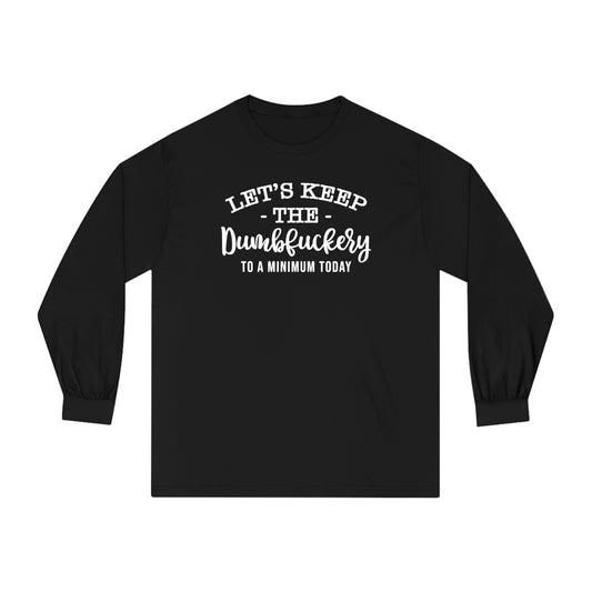 Let's Keep it to a Minimum 🤪Unisex Classic Long Sleeve T-Shirt