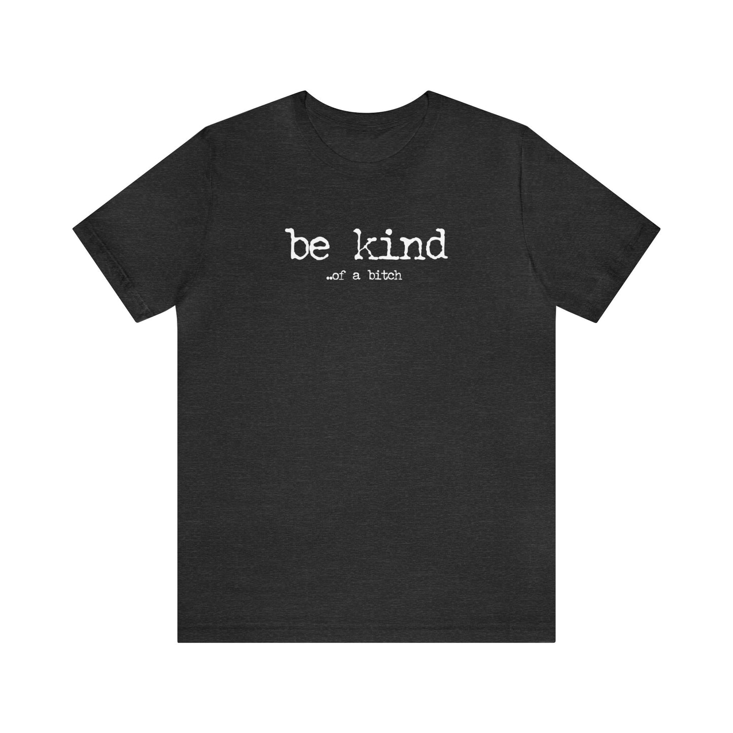 Be Kind of 🌸Unisex Jersey Short Sleeve Tee