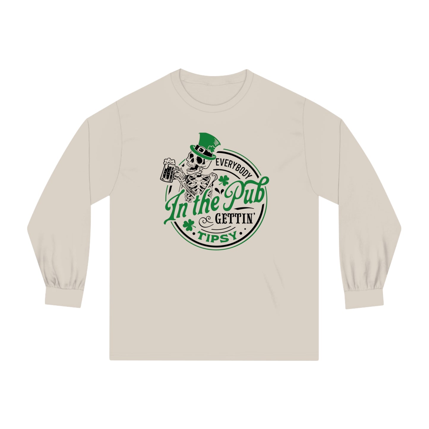 Everybody in the Pub 🍀Unisex Classic Long Sleeve T-Shirt