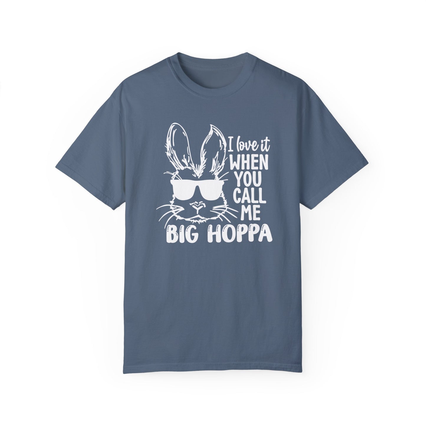 Call Big Hoppa 🐰Unisex Garment-Dyed T-shirt