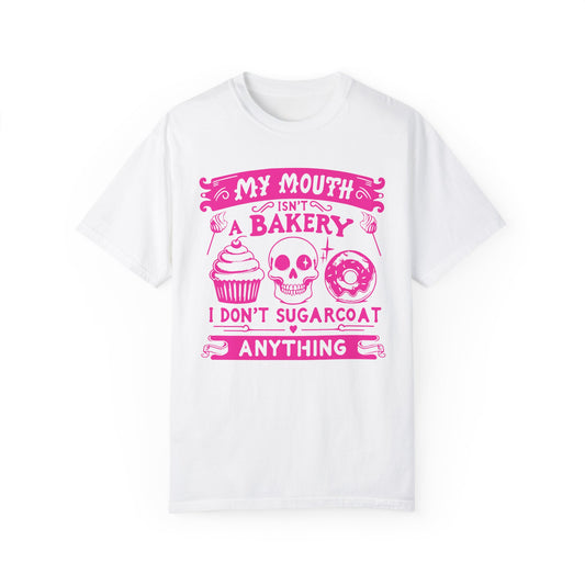 My Mouth Isn't a Bakery 🍰 Unisex T-Shirt