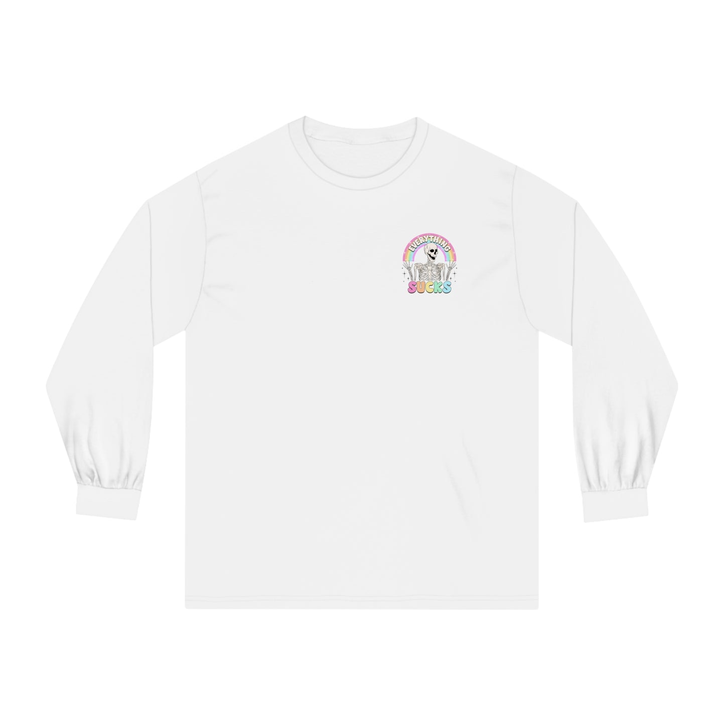 Everything Sucks 🌈Unisex Classic Long Sleeve T-Shirt