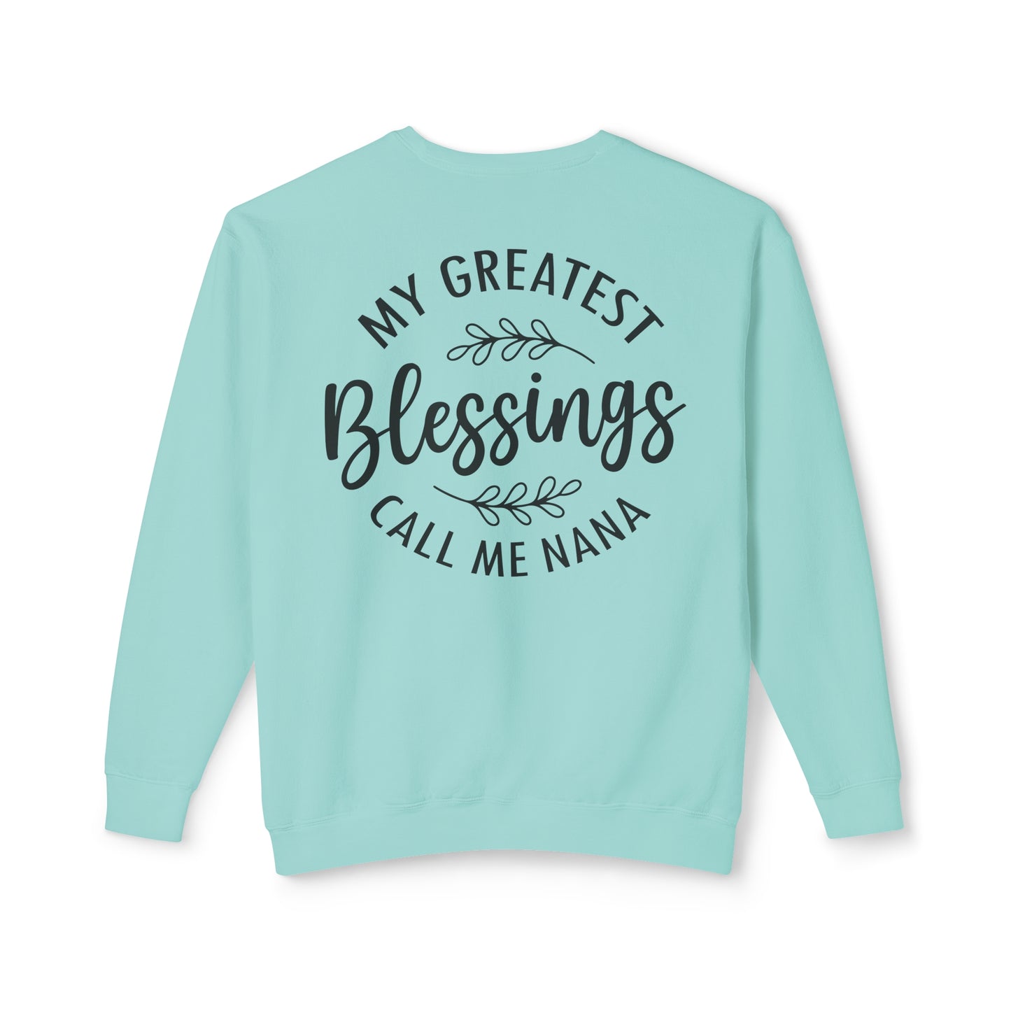 Greatest Blessings Call Me Nana ✨Unisex Lightweight Crewneck Sweatshirt